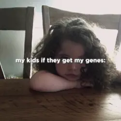 My genes