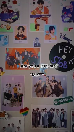 BTS fan?? Me??!
