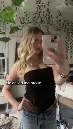 he called me broke