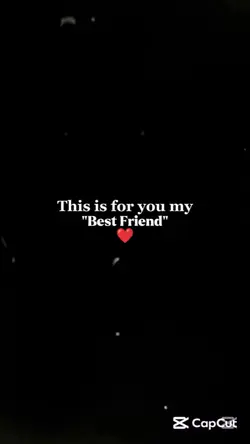 For you Best Friend 