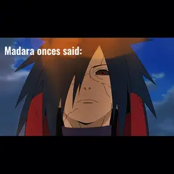 Madara onces said