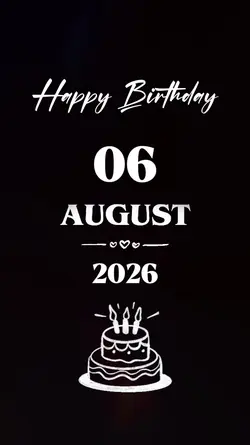 BIRTHDAY 06 AUGUST