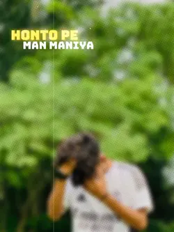 HONTO PE MAN MANIYA