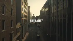LIFE LATELY 