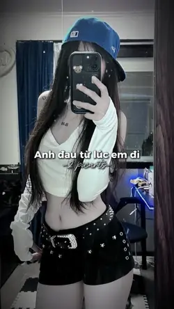 Anh đau từ lúc em đi