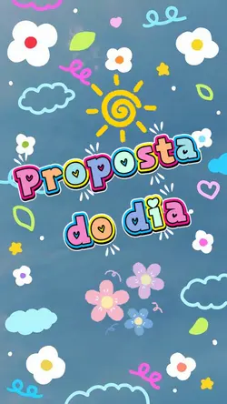 Proposta do dia