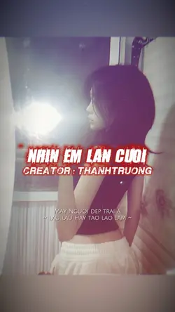 NHÌN EM LẦN CUỐI 