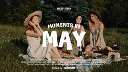 MOMENTS IN MAY