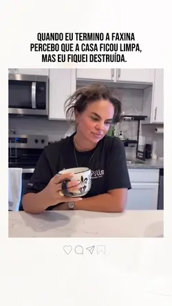 Eu depois da faxina