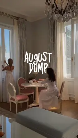 August Dump 🤍