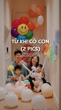 Từ khi có con mọi