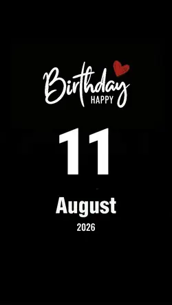 HBD 11 AUGUST 2026