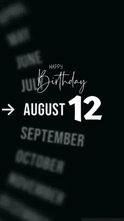 BIRTHDAY 12 AUGUST