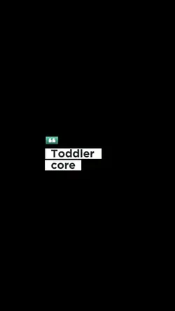 Toddler core 2
