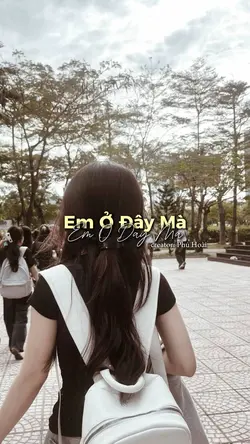 Em Ở Đây Mà