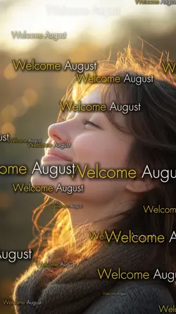 welcome August 