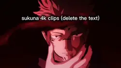 clips 4k for sukuna