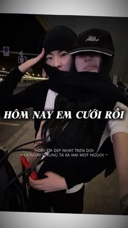 HÔM NAY EM CƯỚI RỒI