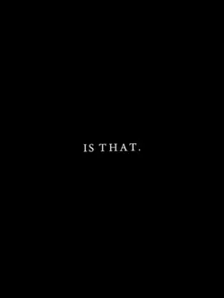 IS THAT. 