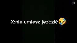 nie umiesz jeździć