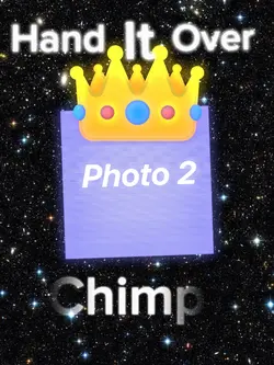 Hand it Over Chimp