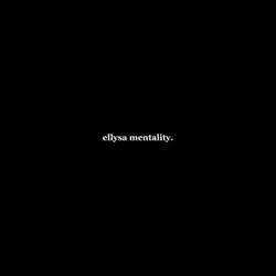 ellysa mentality