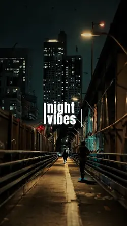 night vibes