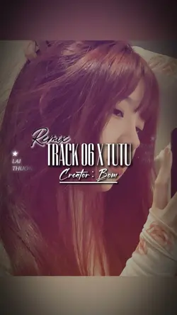 TRACK 06 x TUTU