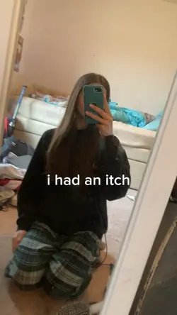 had an itch