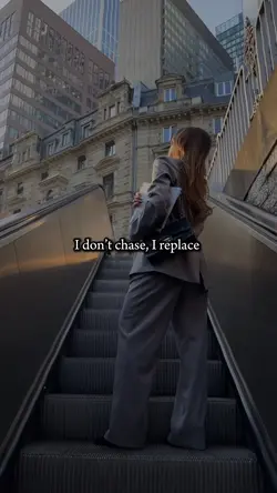 I don’t chase