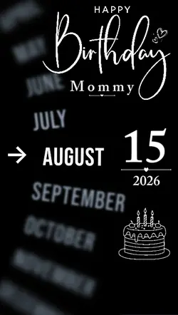 B'DAY MOMMY 15 AUG