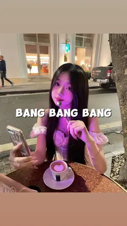 Bang Bang Bang