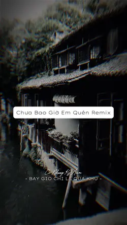 Chưa Bao Giờ Em Quên
