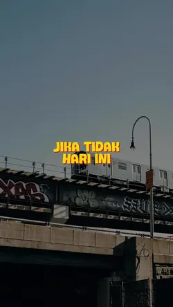 jika tidak hari ini 