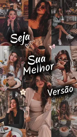 Sua melhor versão!