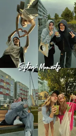 Sisters’ Moments