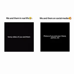 Me and them irl