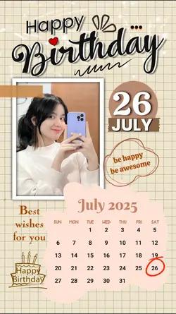 26 JULY HBD 2025