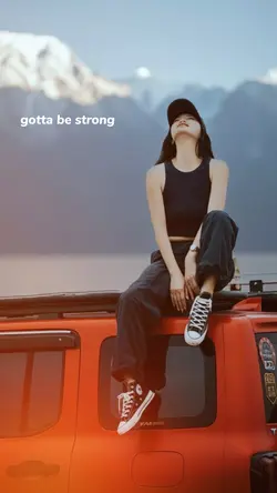 gotta be strong 