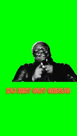 DU BIST GUT GENUG