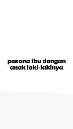 Ibu & Anak Lelakinya
