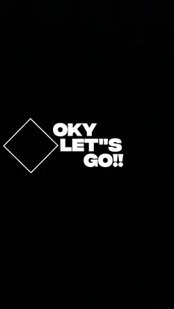 OKY LET"S GO!! 