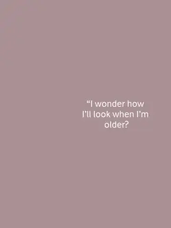 When I’m older 