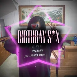BIRTHDAY S*X