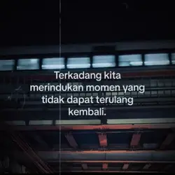 terkadang kita rindu