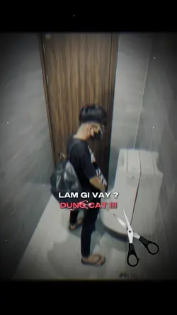 Làm Gì Vậy Đừng Cắt 