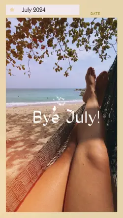bye bye july