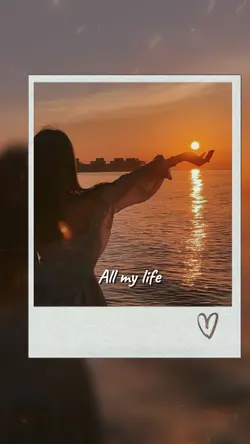 all my life | 1 pic