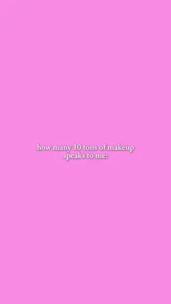 10 tons of makeup