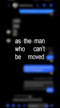themanwhocantbemoved